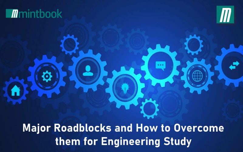 Major Roadblocks in Engineering Study and How to Overcome Them